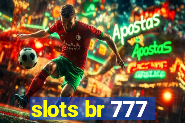 slots br 777